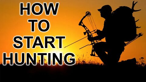 How To Start Hunting