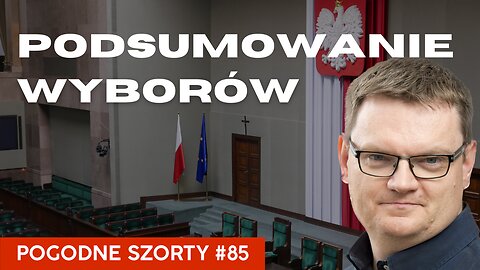 Podsumowanie wyborów | Pogodne Szorty #85