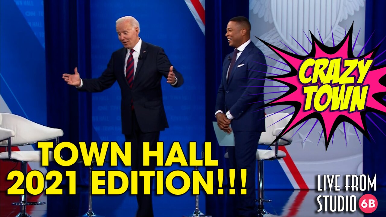 Crazy Town - Joe Biden Town Hall 2021 Edition!!