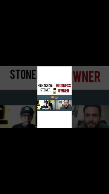 Highschool St0ner To Business Owner