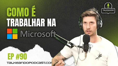 Como é trabalhar na MICROSOFT