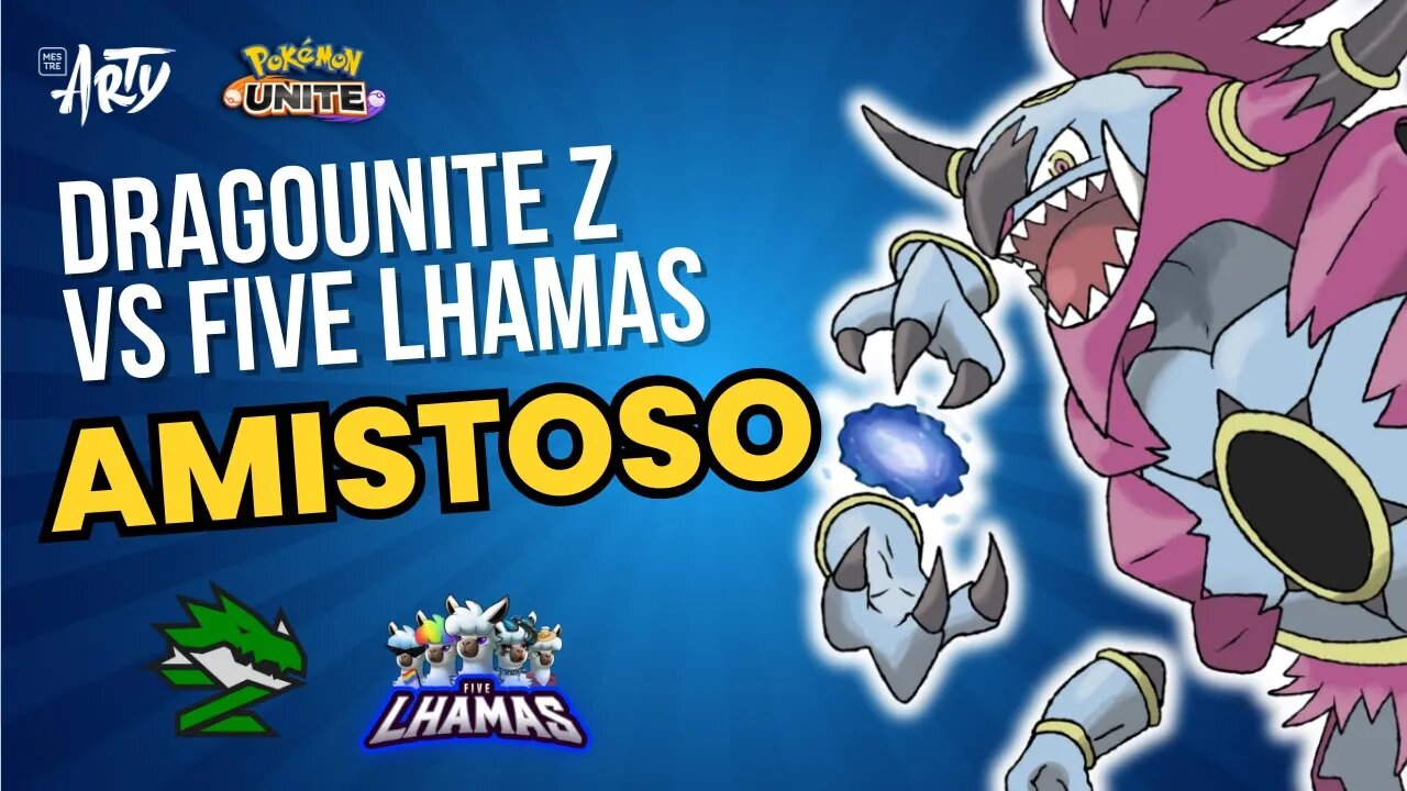 [💥X-Treino] Scrim Amistoso Five Lhamas vs Dragounite Z | Pokémon Unite