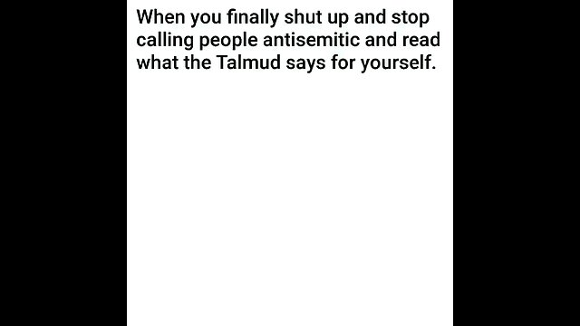 read the Talmud. be amazed goyim. they want you dead.