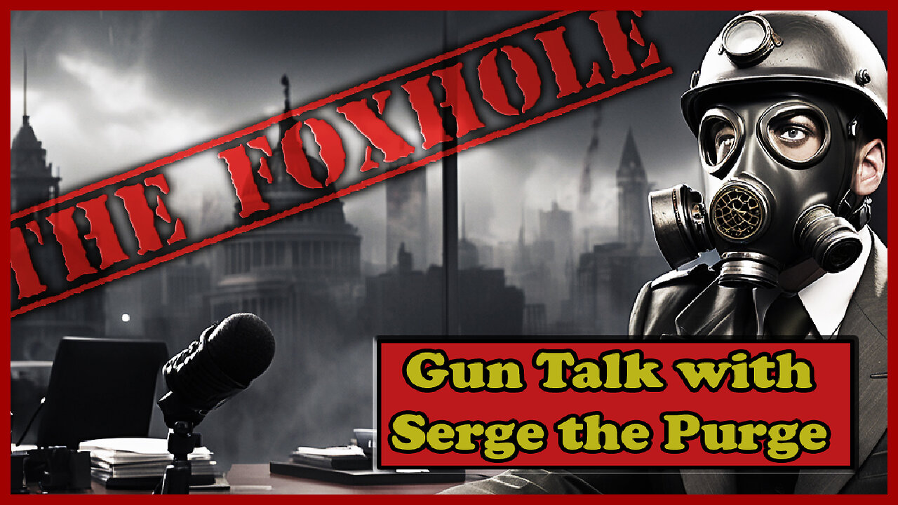 08 MAR 2024 - Gun talk with Serge the Purge