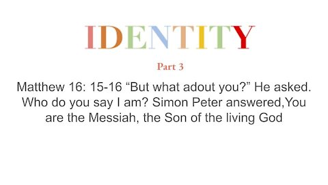 "Identity" Part 3
