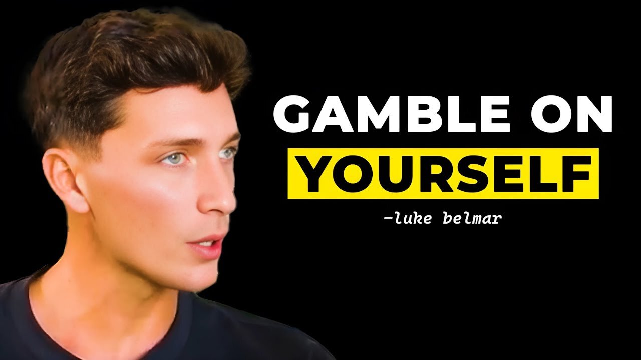 Luke Belmar on Why Betting on Yourself is the Ultimate Key to Success