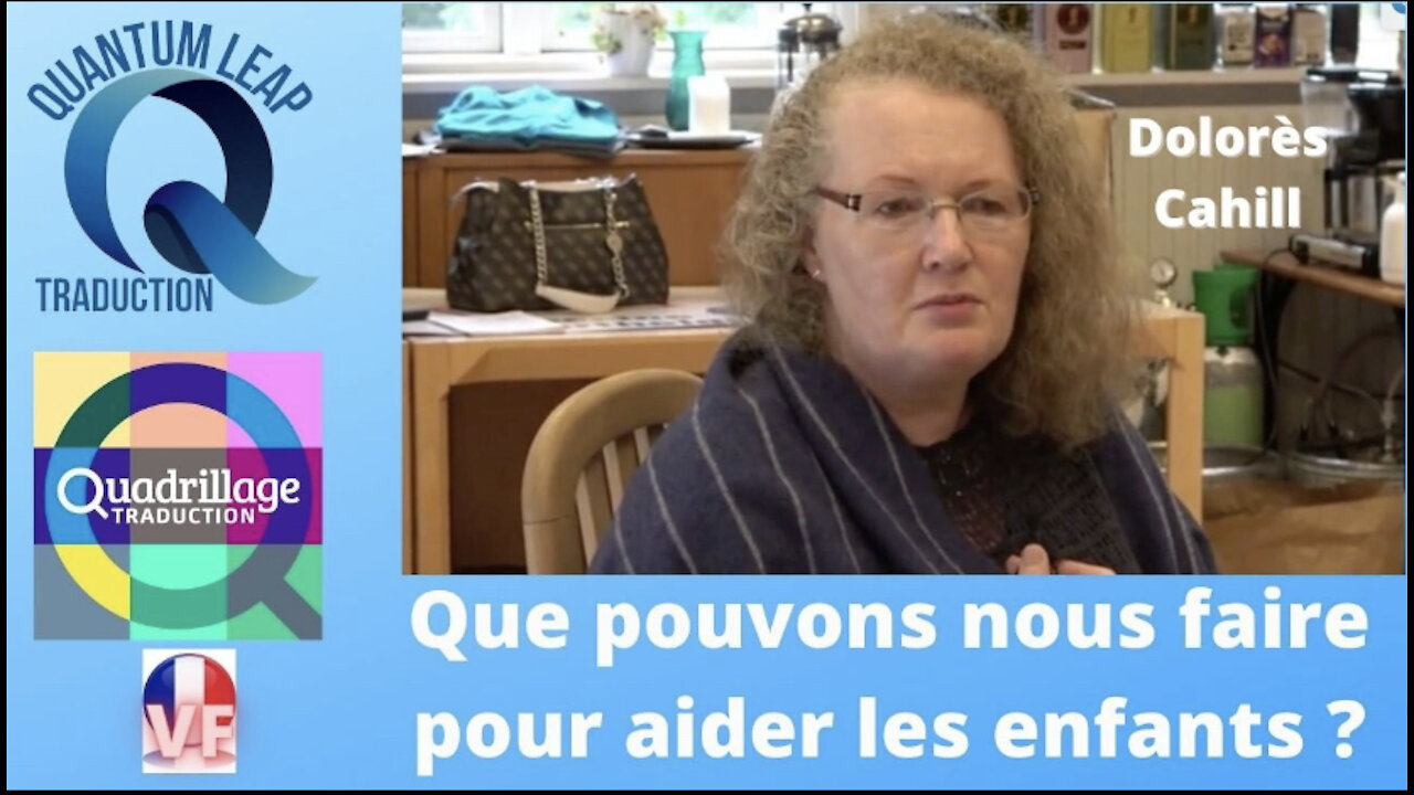 Comment nous pouvons protéger nos enfants! Dolores Cahill