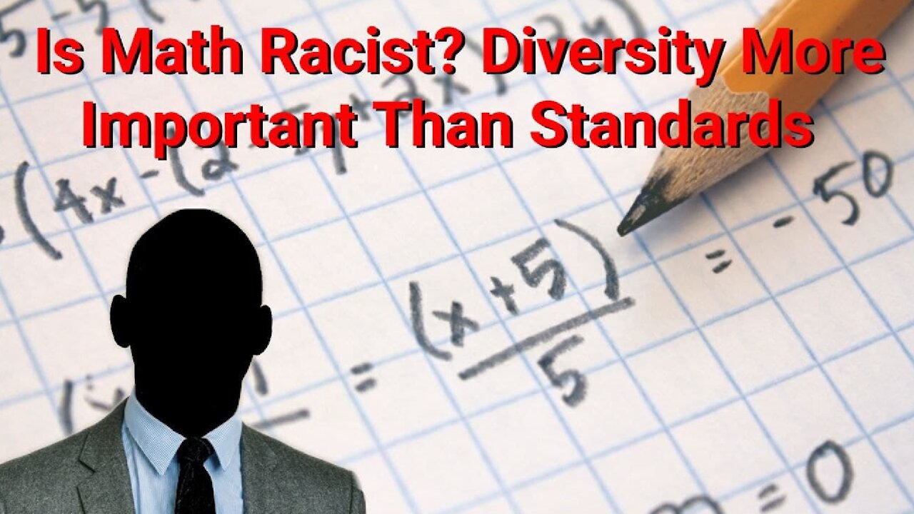 Paul Kersey (AmRen) || Is Math Racist? Diversity More Important Than Standards