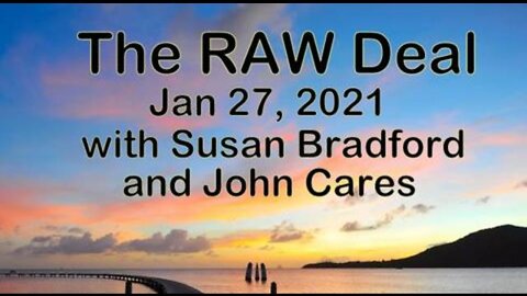 The Raw Deal (27 January 2021) with Susan Bradford and John Cares (aka John Drake MI6)