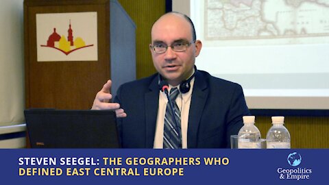 Steven Seegel: The Geographers Who Defined East Central Europe