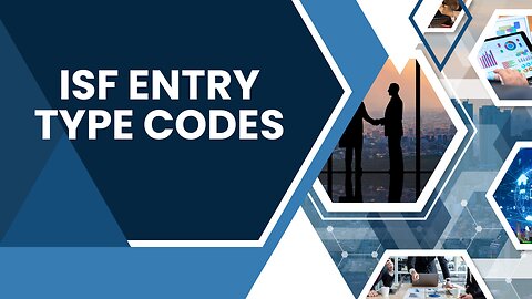 ISF Entry Type Codes