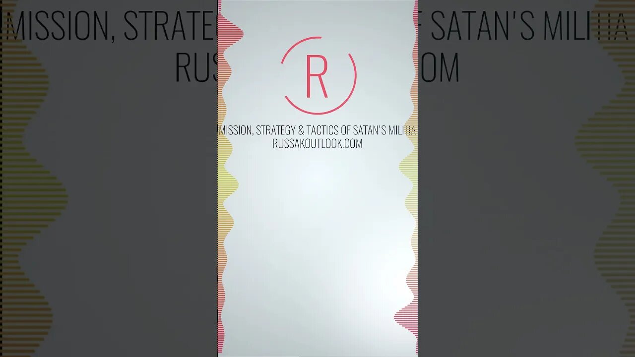 The Mission, Strategy & Tactics of Satan's Militia