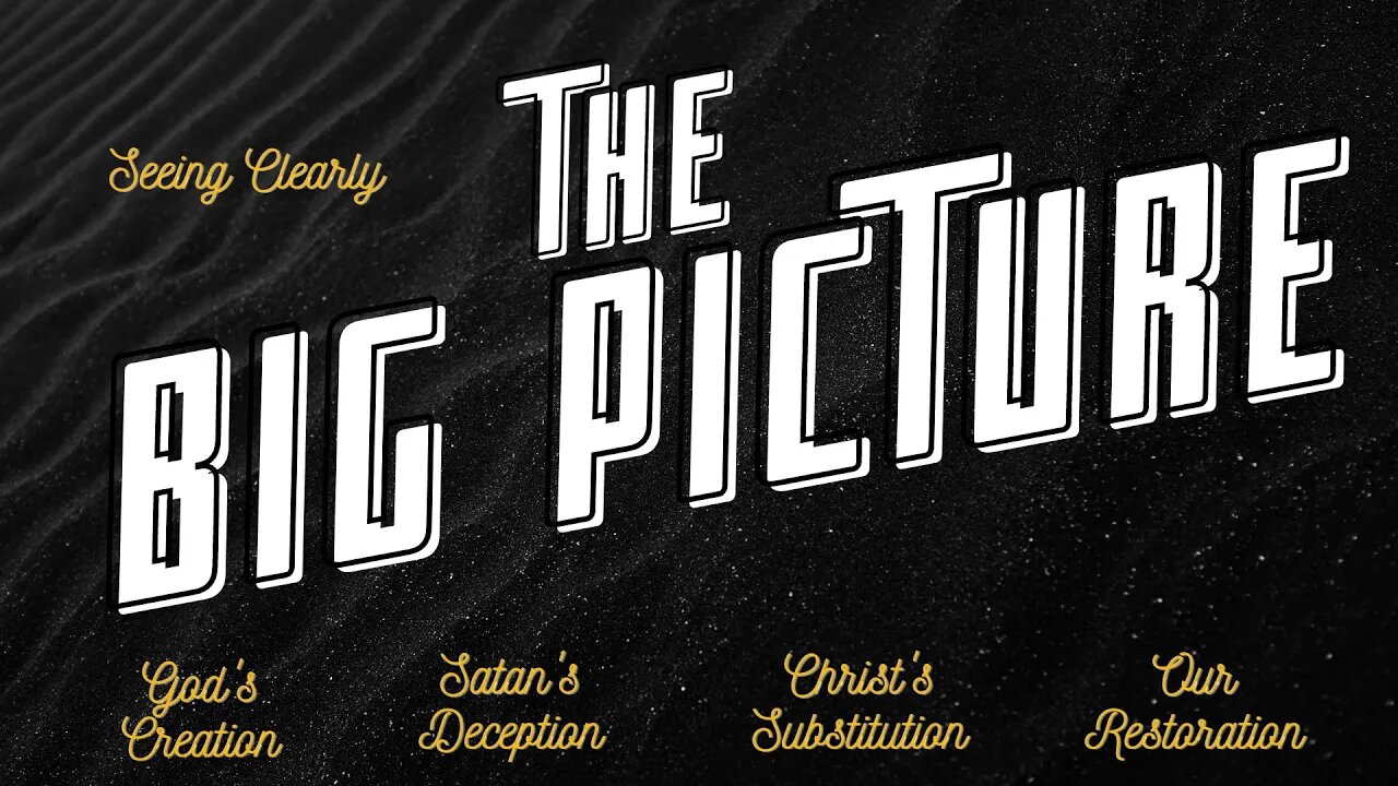 The Big Picture: Our Restoration | Pastor Leon Bible | Gospel Tabernacle Church