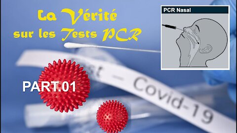 COVID / Part 01.La Vérité sur les Tests PCR "Nano-Bio-Weapon". Cf.descriptif (Hd 720)