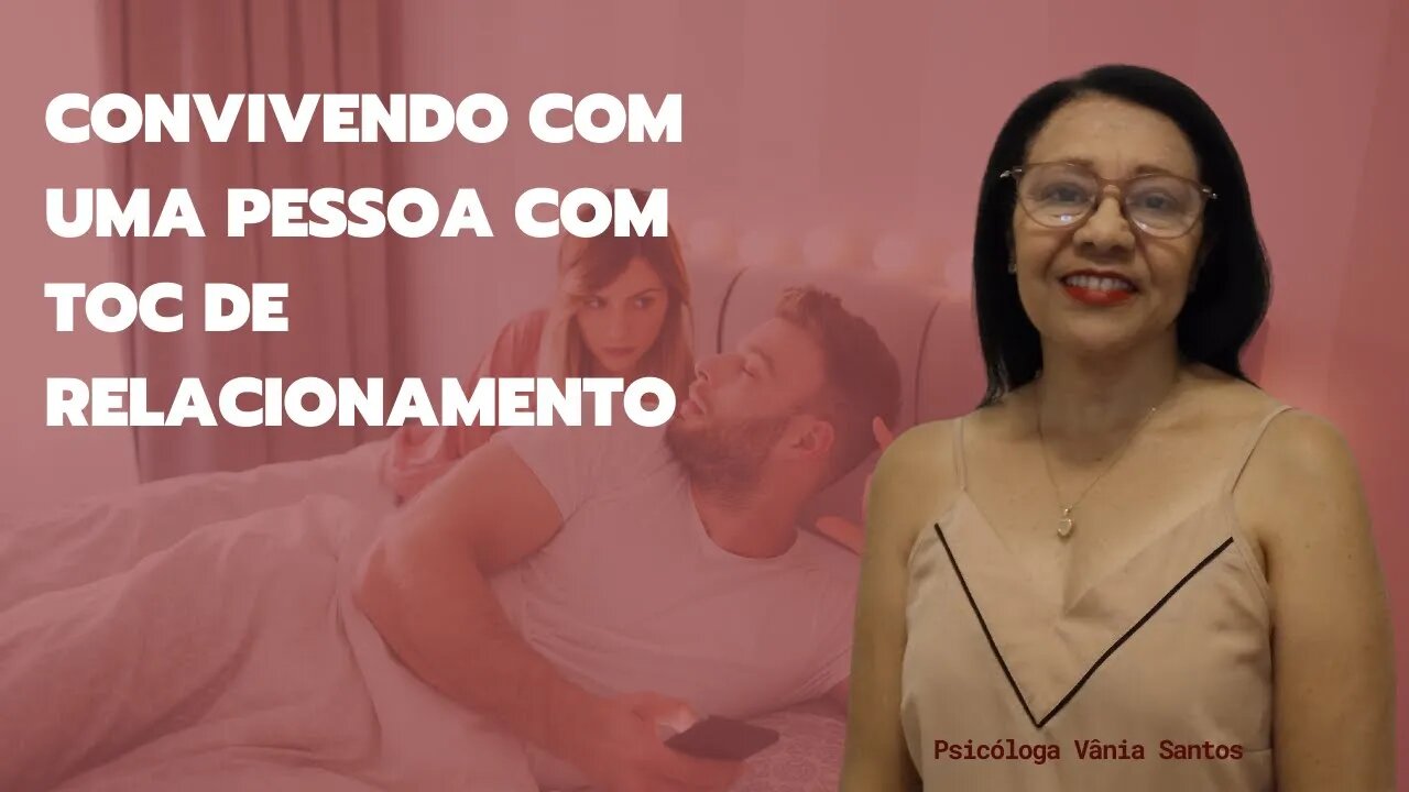 CONVIVENDO COM UMA PESSOA COM TOC DE RELACIONAMENTO