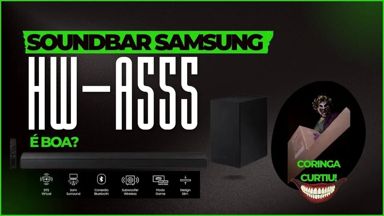 Soundbar Samsung HW-A555 400W RMS: Unboxing, Montagem e Teste! Muito Forte! Coringa Aprovou!!!