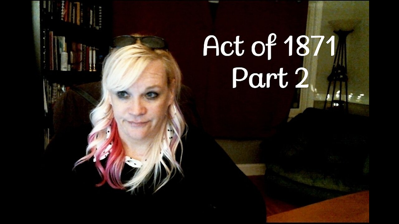 Act of 1871, Part 2