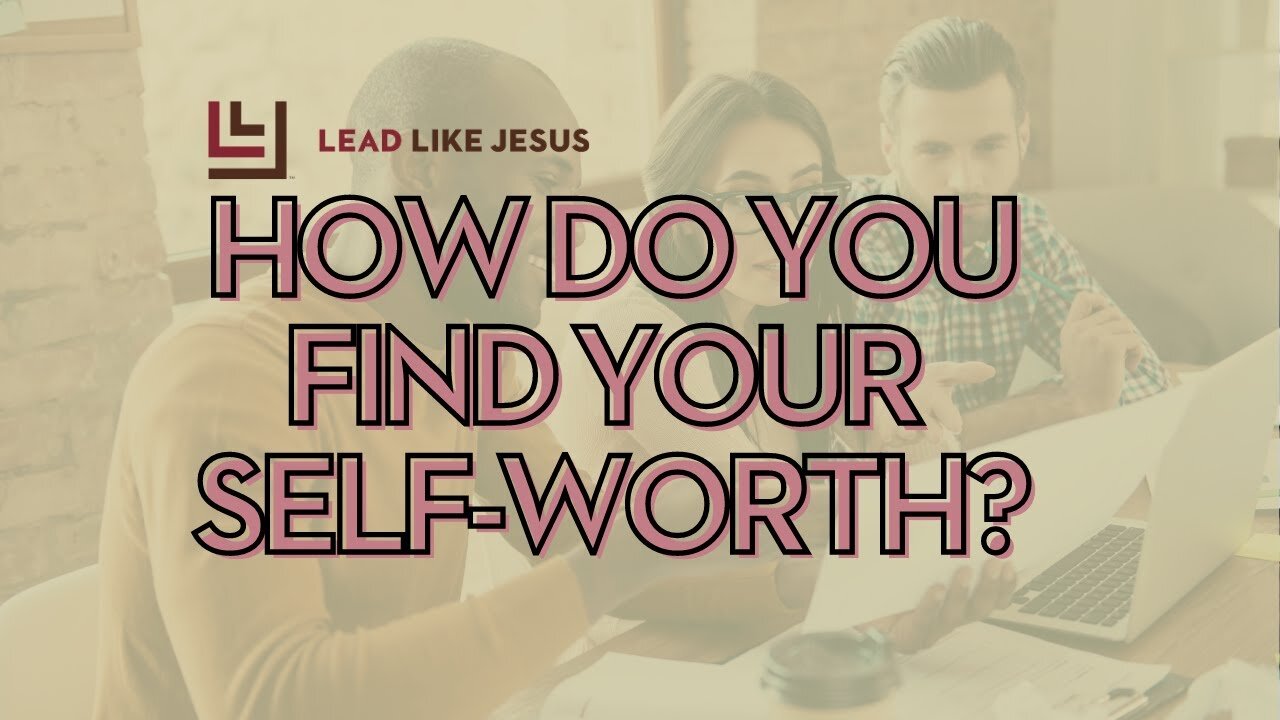 How do you find your self-worth?