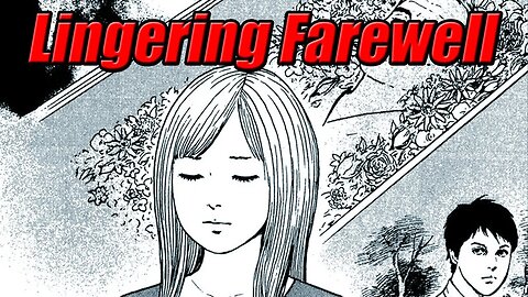 "Lingering Farewell" Animated Horror Manga Story Dub and Narration