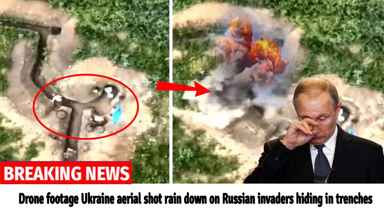 Drone footage Ukraine aerial shot rain down on Russian invaders hiding in trenches