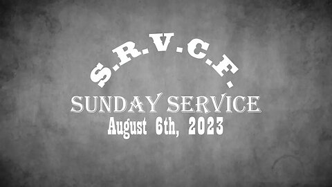 Sunday Service | August 6th, 2023