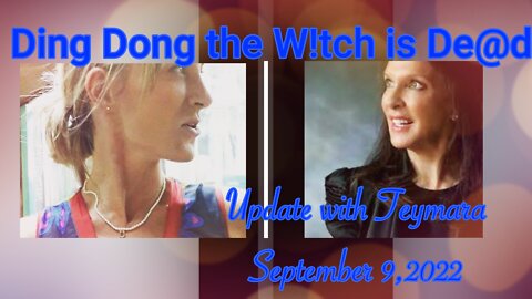 Ding Dong the Witch is Dead! Updates with Teymara!