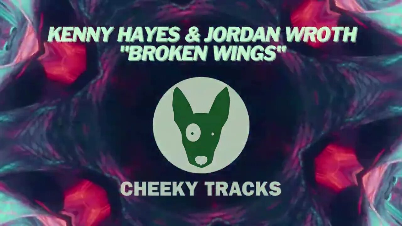 Kenny Hayes & Jordan Wroth - Broken Wings (Cheeky Tracks) release date 13th October 2023
