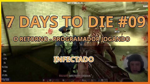 7 Days To Die #09 - INFECTADO - Jogo de sobrevivencia zumbi no linux