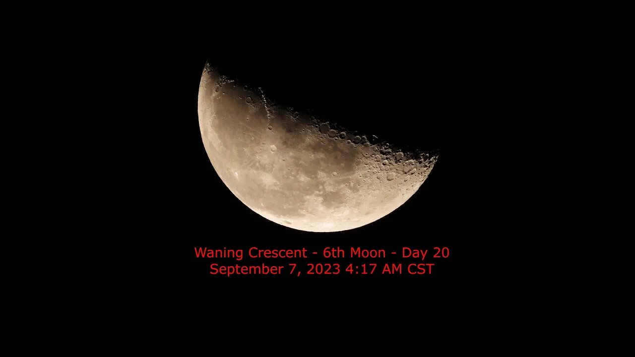 Waning Crescent Moon Phase - September 7, 2023 4:17 AM CST (6th Moon Day 20)