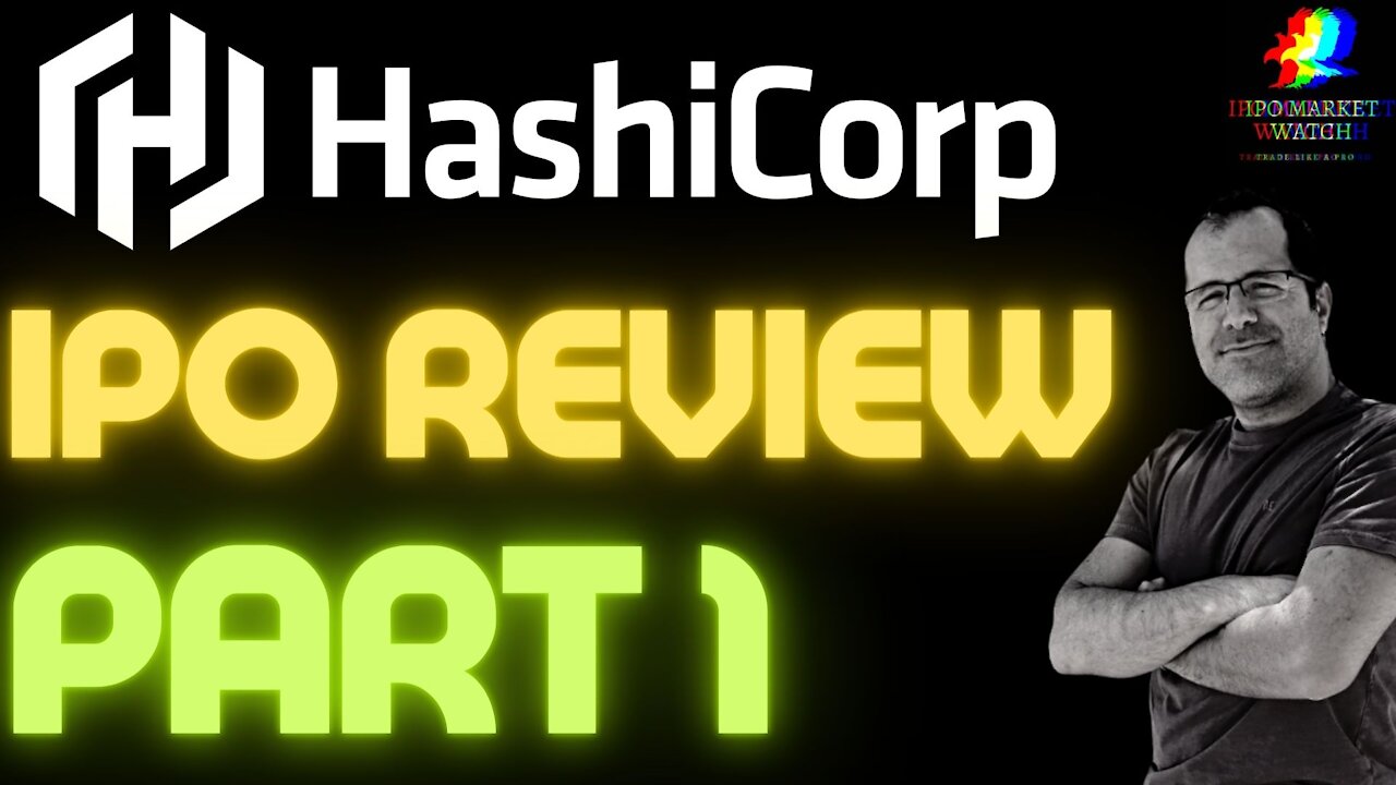 Hashicorp IPO Review Analysis, HCP Stock Going Public Initial Public Offering