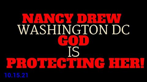 Prophetic Word For Kelly Marie Brady - Nancy Drew In Washington DC - God Is Protecting Her!