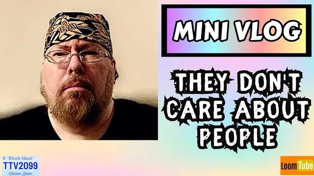 MINI VLOG - THEY DON'T CARE ABOUT PEOPLE - 092123 TTV2099