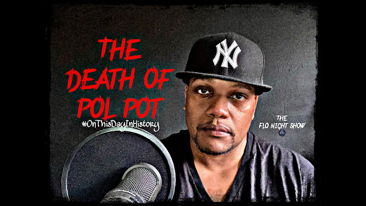 The Death Of Pol Pot | On This Day In History | 4/15 #TheFloNightShow 🌚