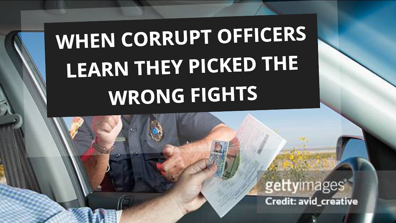 When Corrupt Officers Learn They Picked the Wrong Fights