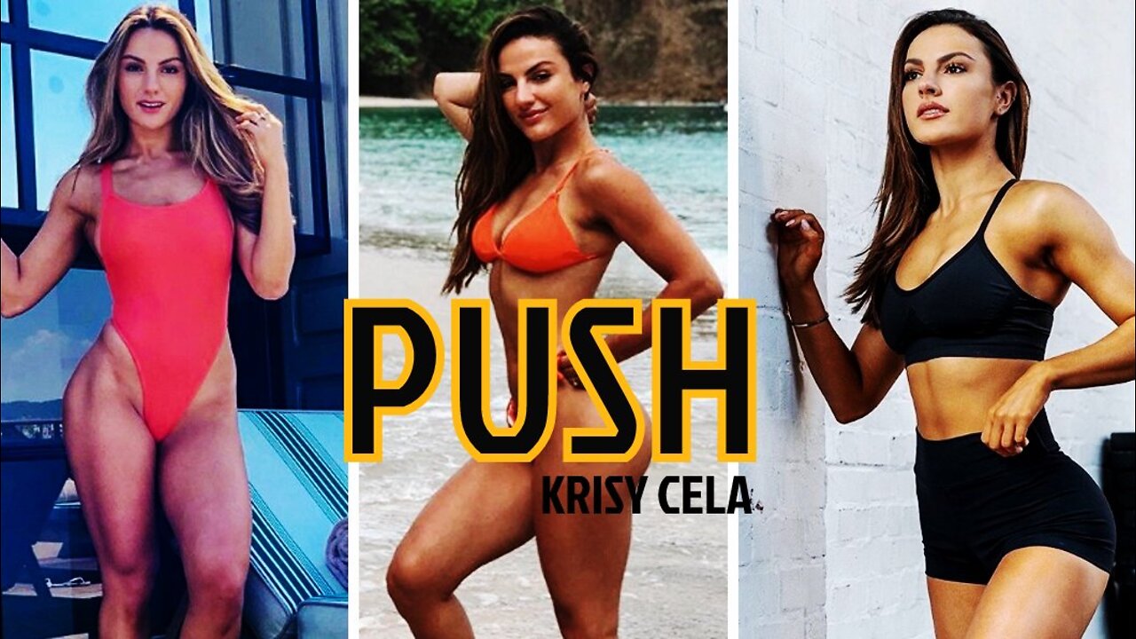 PUSH Krissy Cela Workout Motivation MAKE THE CHANGE