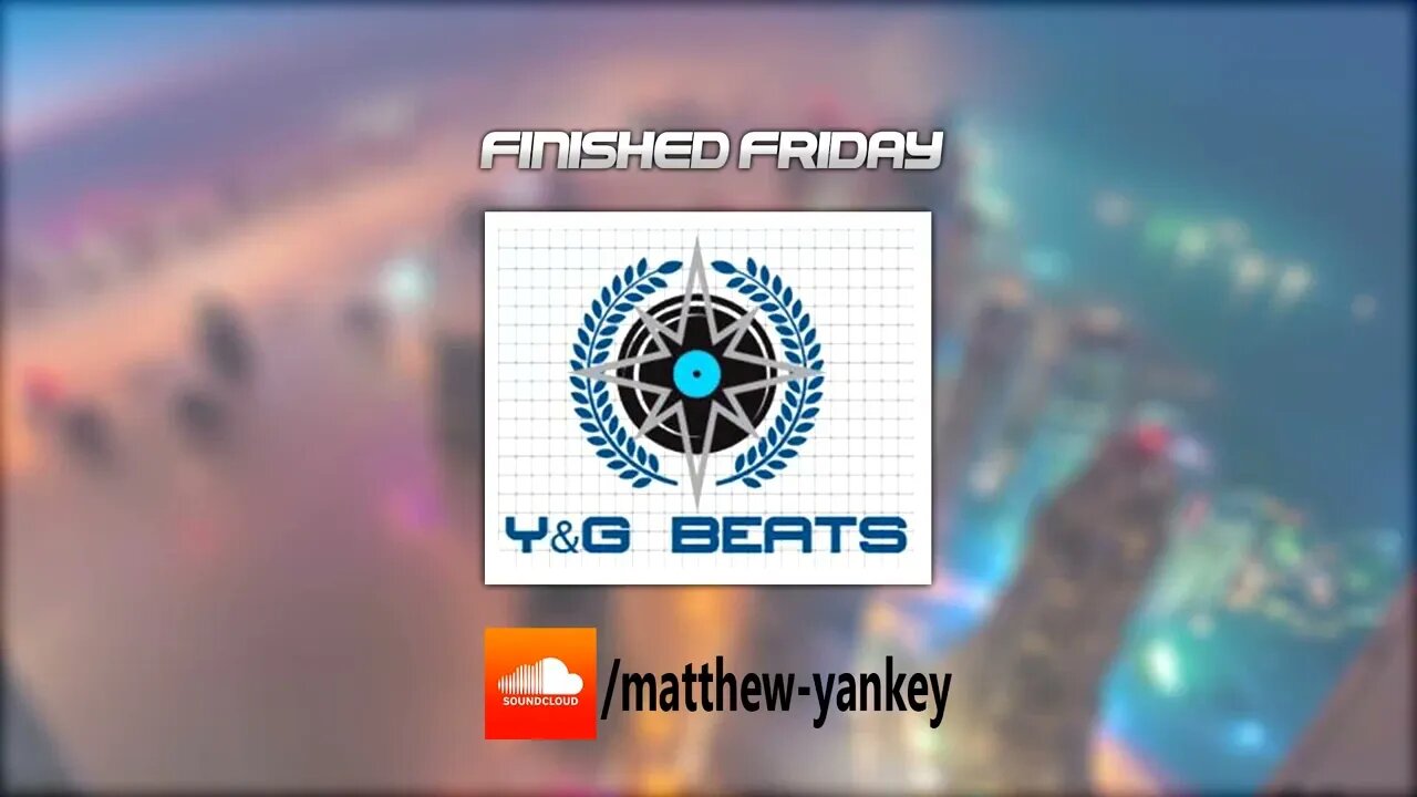 Y&G Beats - Finished Friday