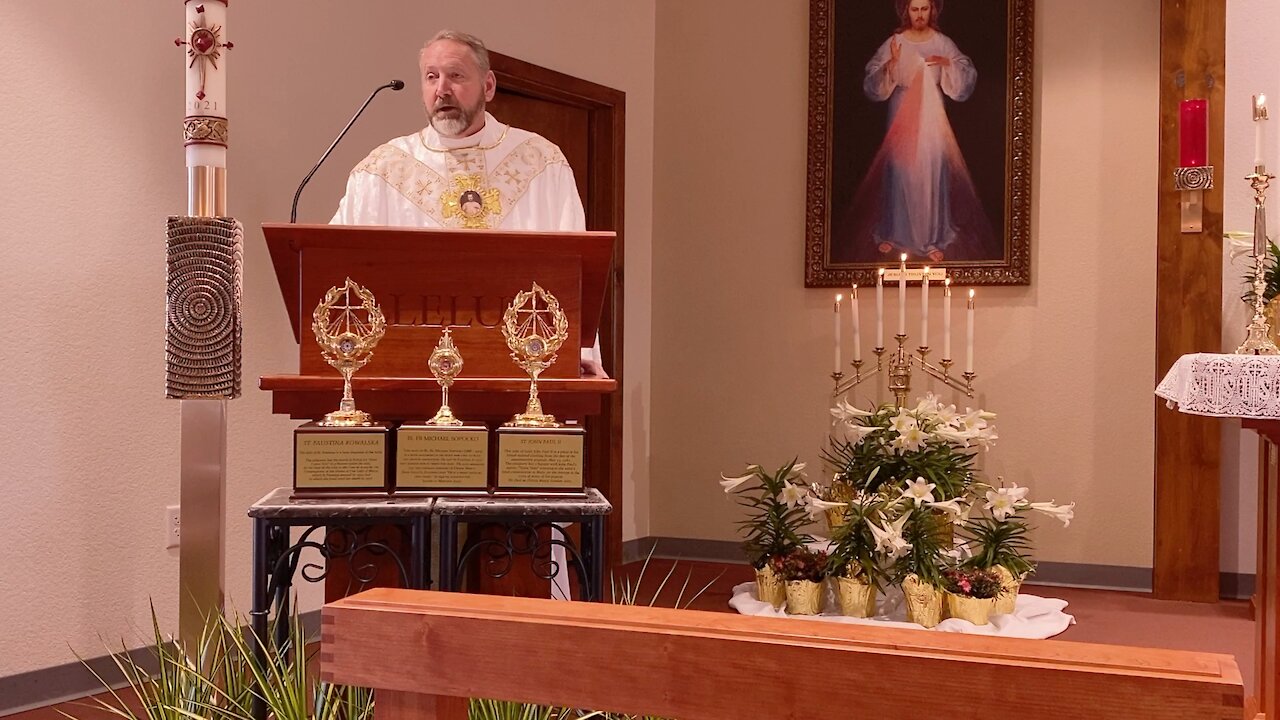 Divine Mercy Sunday April 11, 2021 with Rev. Michael Goodyear