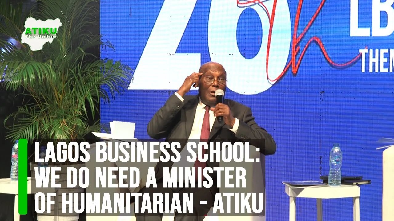 Lagos Business School TownHall: Atiku faults the creation of Ministry of Humanitarian Affairs