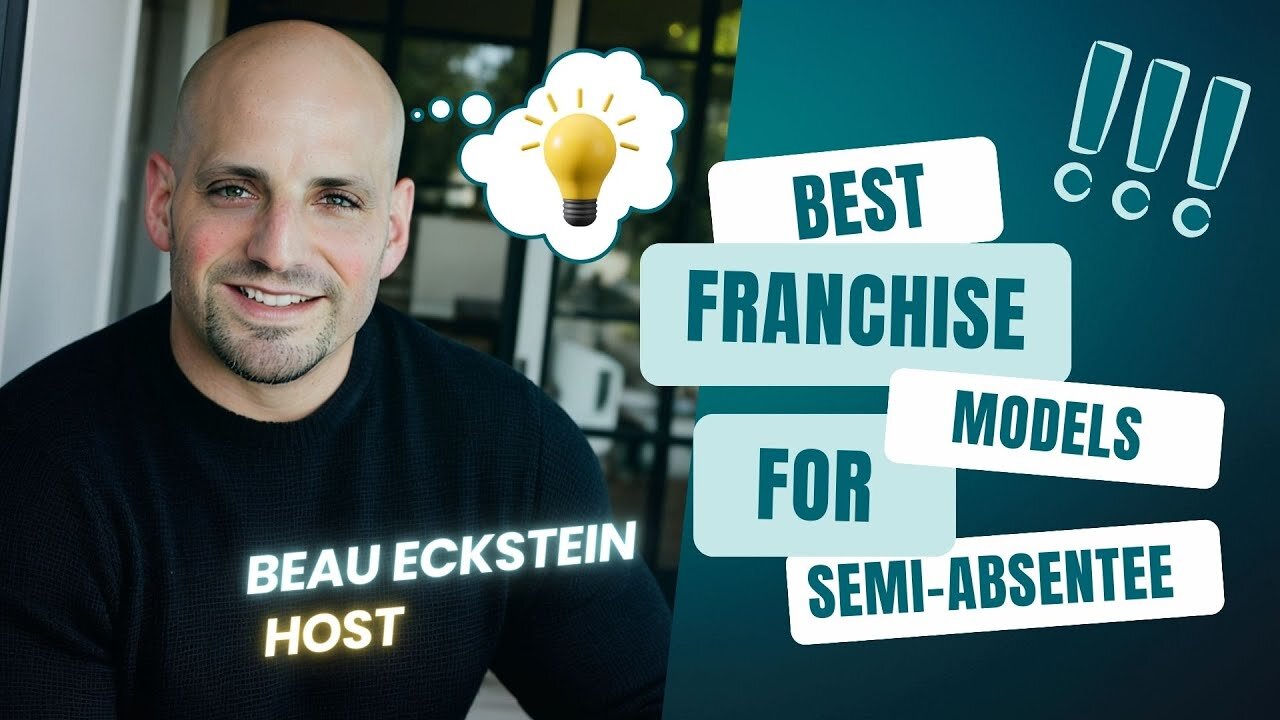 What Are the Best Franchise Models for Semi-Absentee Business Owners