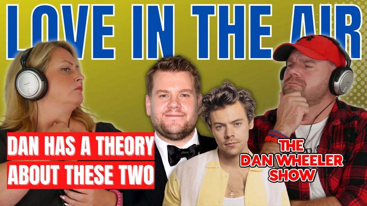 😂 Is @TheLateLateShow James Corden in love with @HarryStyles | The Dan Wheeler Show ft. Kaz