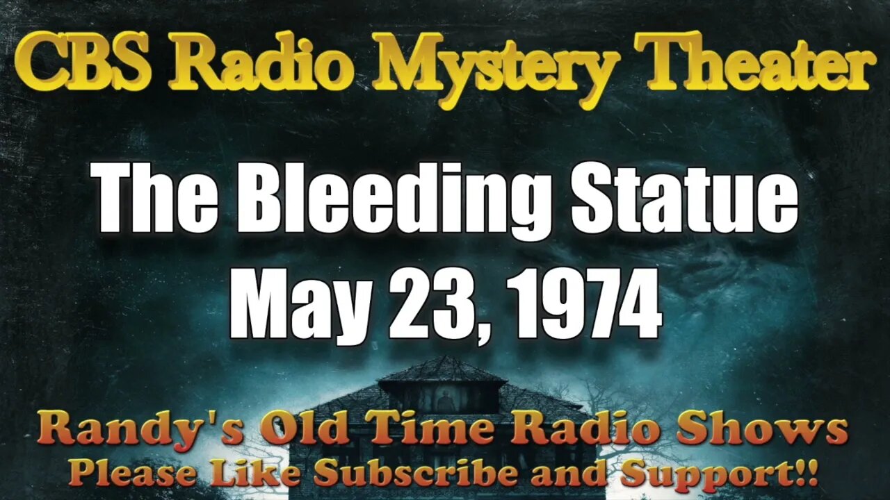 CBS Radio Mystery Theater The Bleeding Statue May 23, 1974