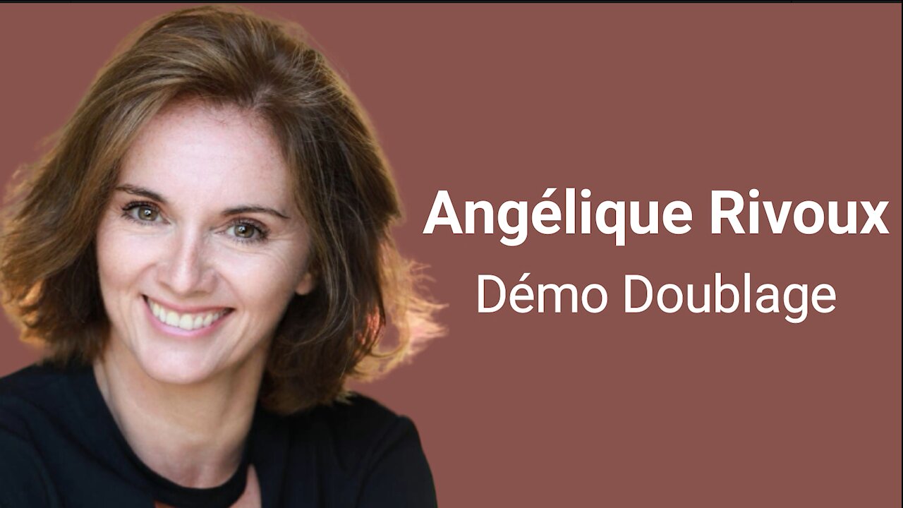 bande Démo Doublage Angélique Rivoux
