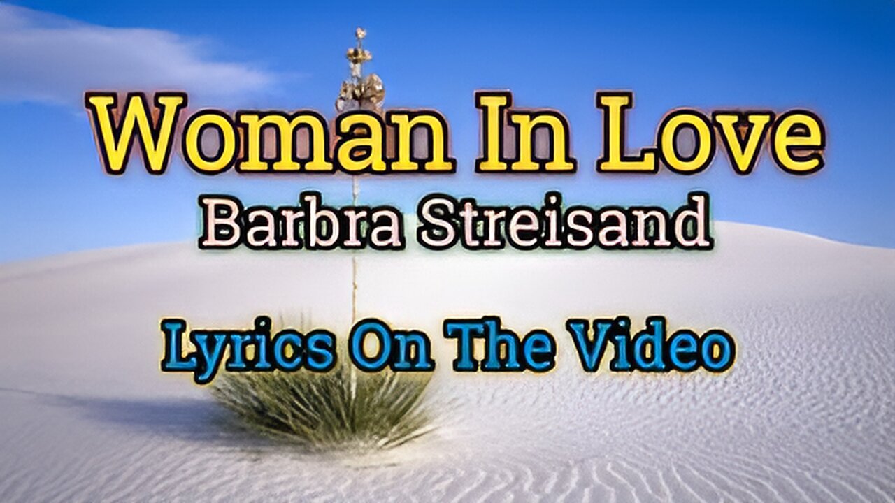 🌟 Woman In Love 💖 - Barbra Streisand 🎶