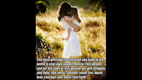 The Most Precious Possession is Your Own People