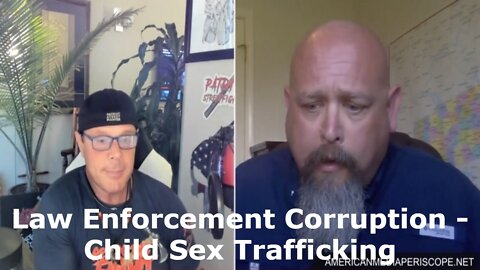 SCOTT MCKAY & SHAWN TAYLOR: Law Enforcement Corruption - Child Sex Trafficking