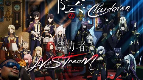 [-LIVE STREAM-]~CLOUDAVEN-EMINENCE OF SHADOW [Daily and Progression] ~12/1/22