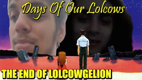 Days Of Our Lolcows: The End Of Lolcowgelion