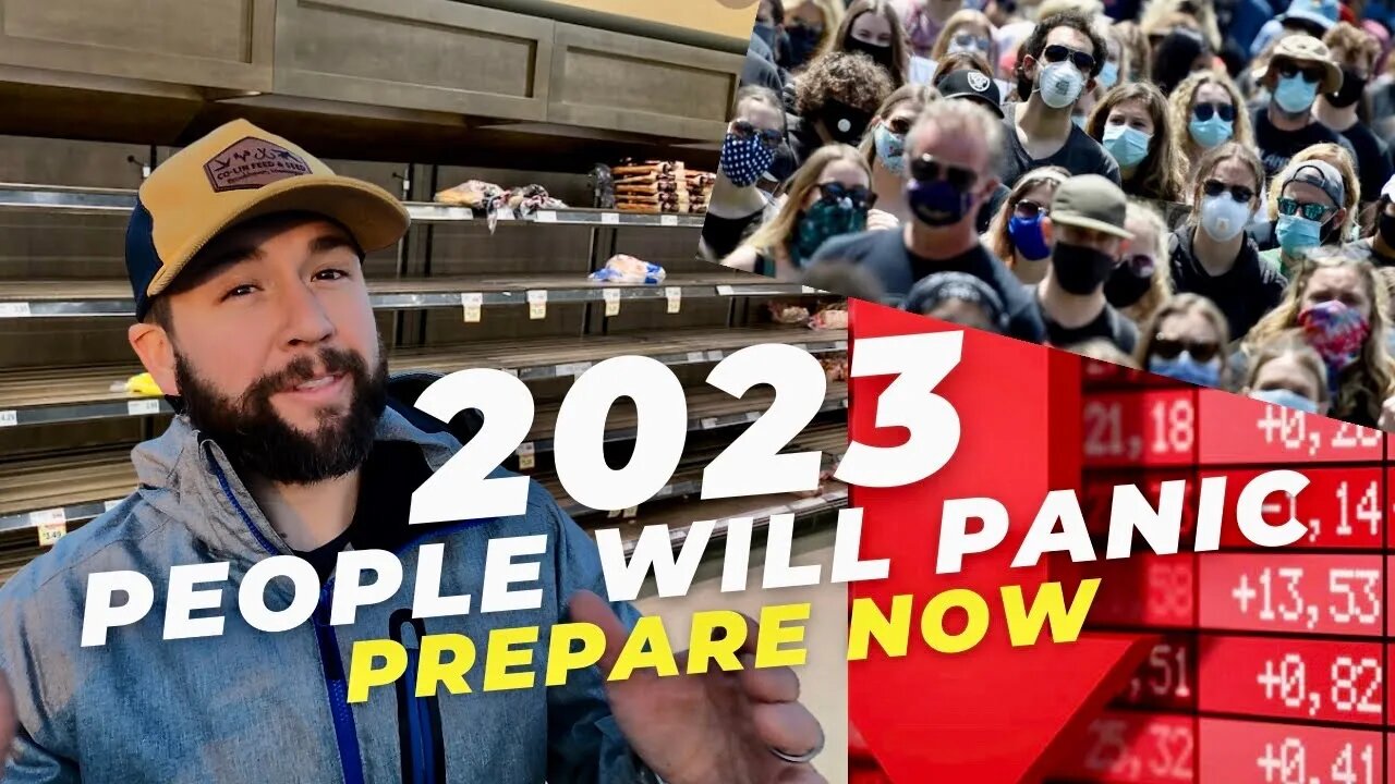 Warning - 2023 May Be WORSE Than You Think - Prepare Now