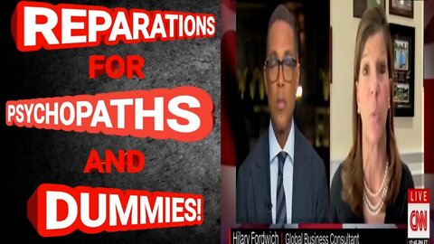 REPARATIONS FOR PSYCHOPATHS AND DUMMIES!