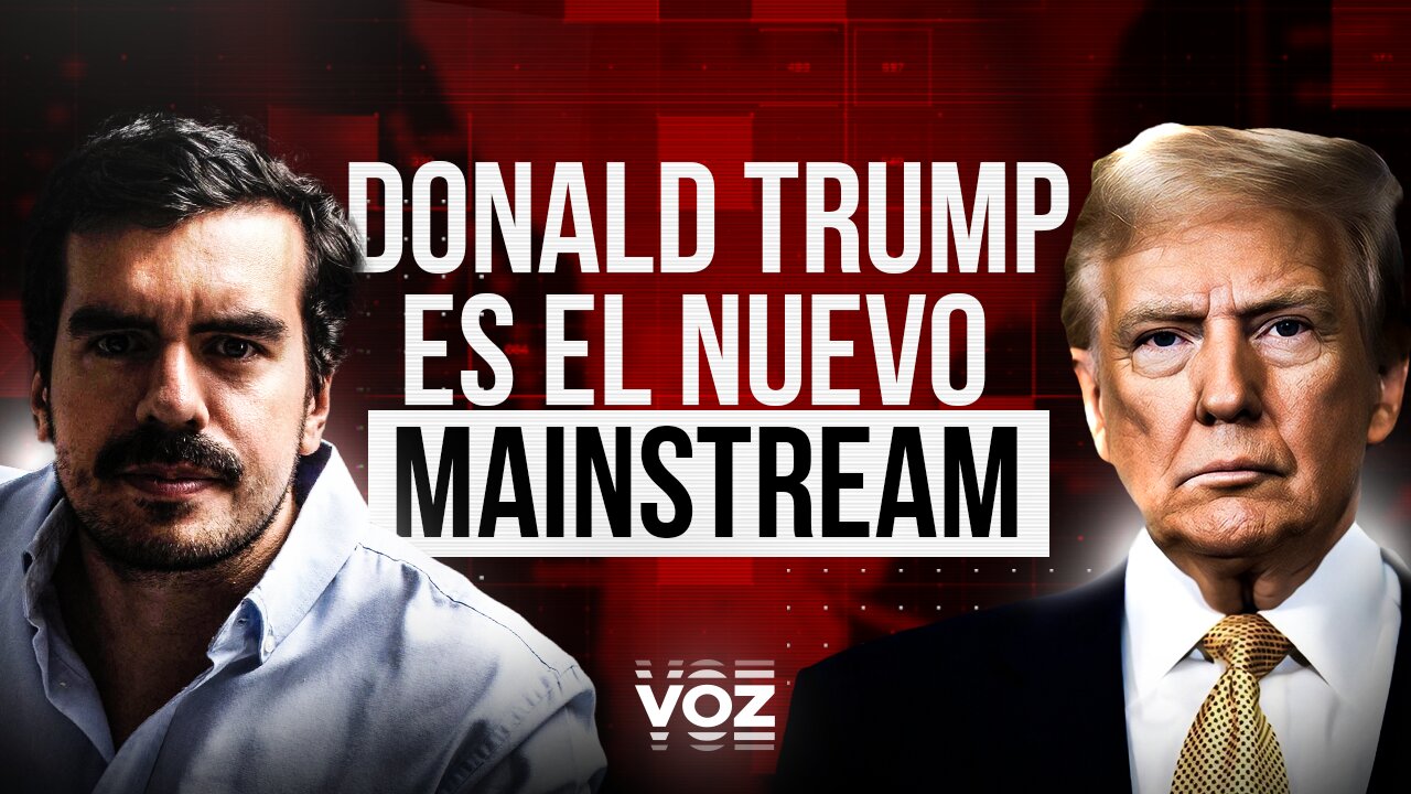 Donald Trump es el nuevo mainstream - Episodio 1